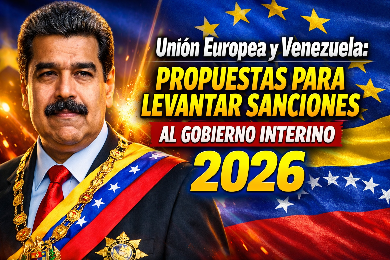Unión Europea y Venezuela propuestas para levantar sanciones al gobierno interino 2026
